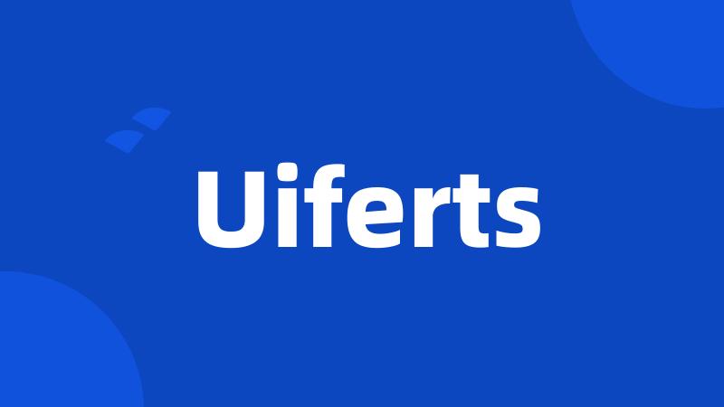 Uiferts