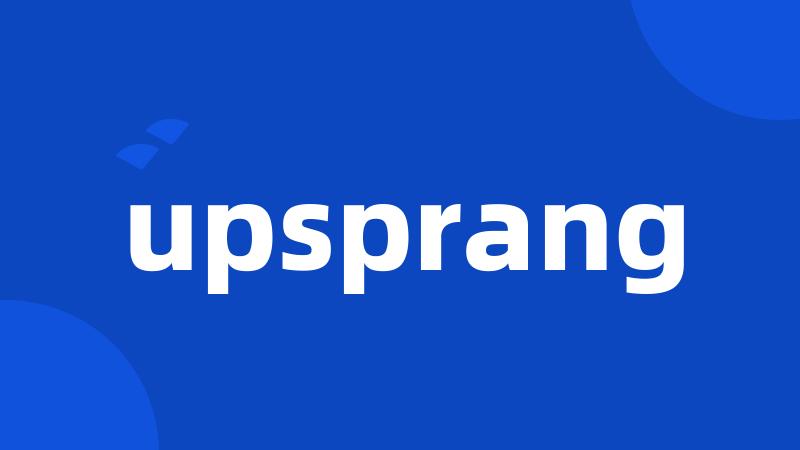upsprang