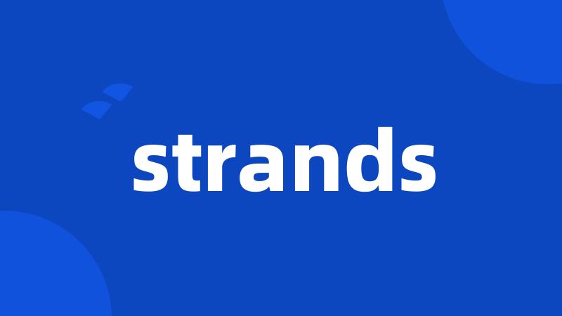 strands