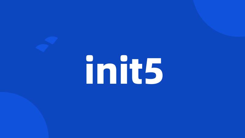 init5