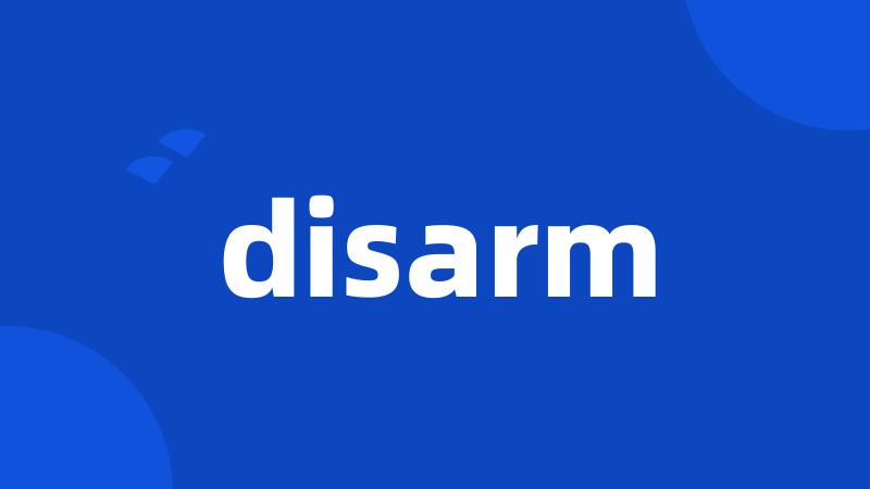 disarm