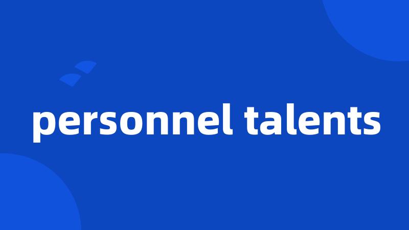 personnel talents
