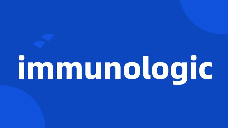 immunologic