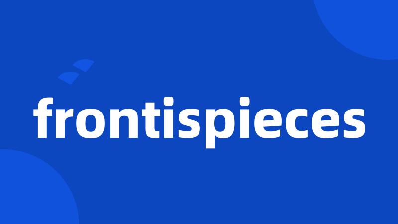 frontispieces
