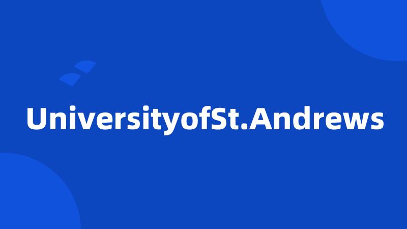 UniversityofSt.Andrews