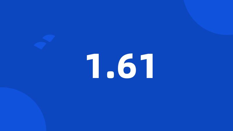 1.61