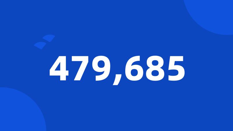 479,685