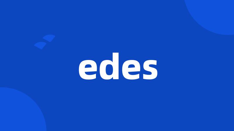 edes