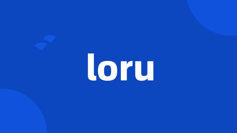 loru