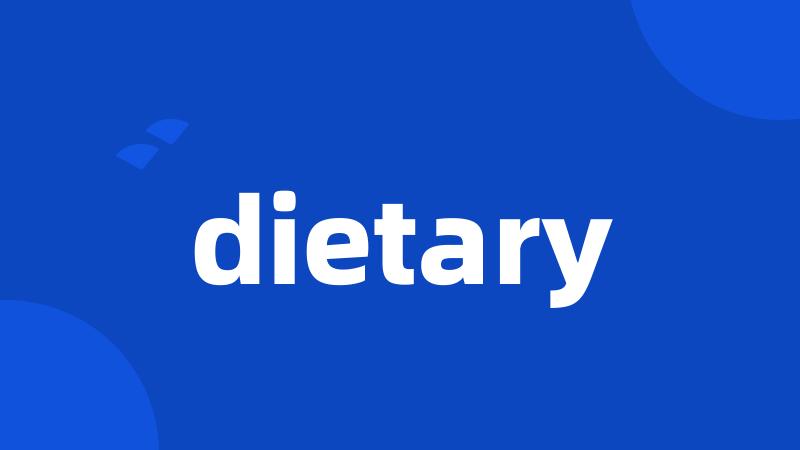 dietary