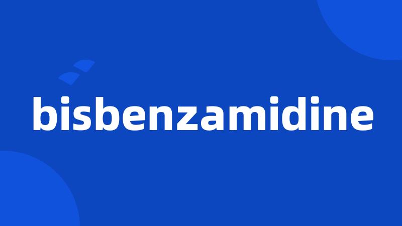 bisbenzamidine