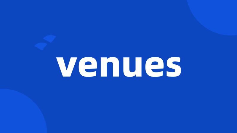 venues