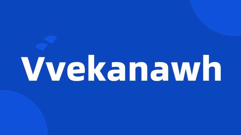 Vvekanawh