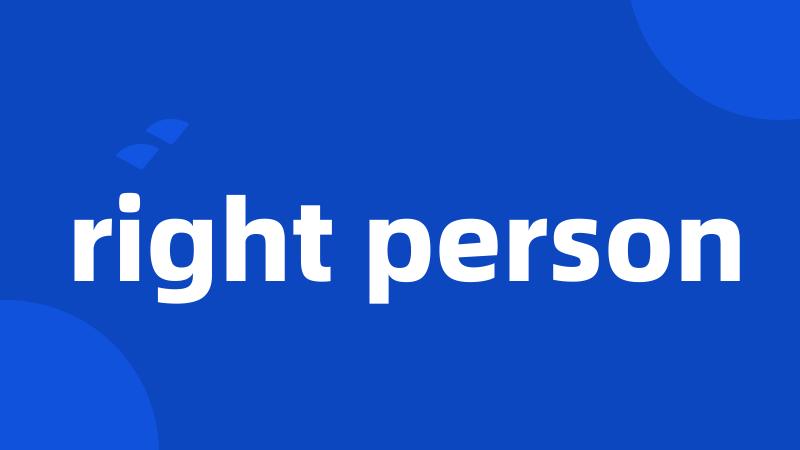 right person