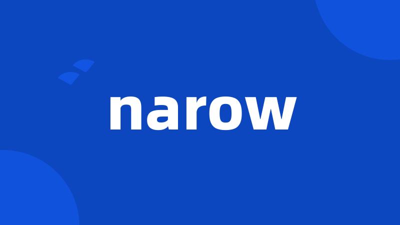 narow