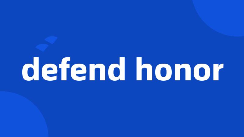 defend honor