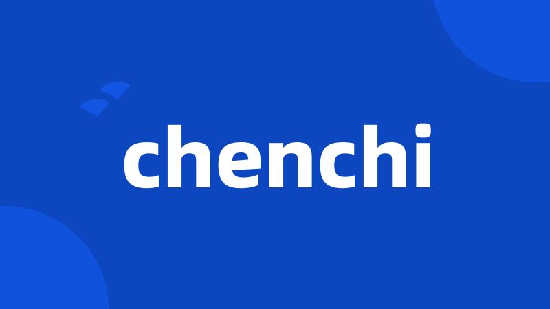 chenchi