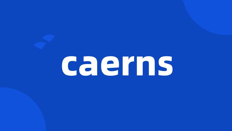 caerns