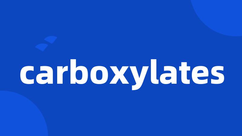 carboxylates