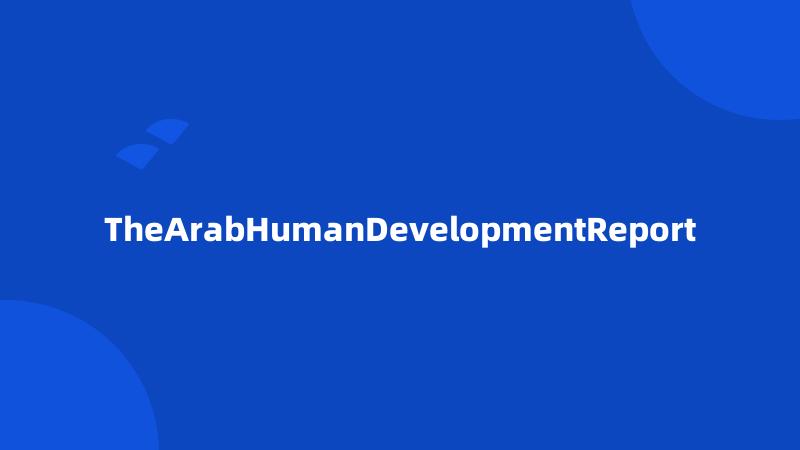 TheArabHumanDevelopmentReport