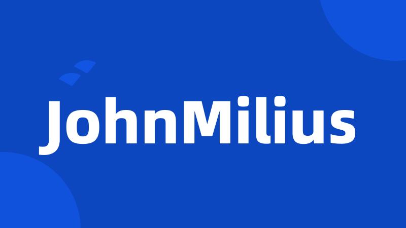 JohnMilius