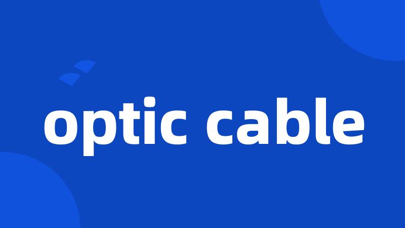 optic cable