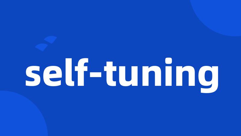 self-tuning
