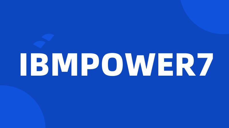 IBMPOWER7