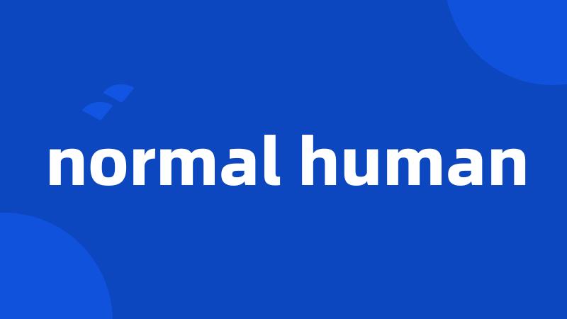 normal human