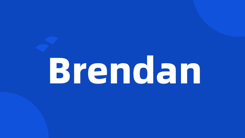 Brendan