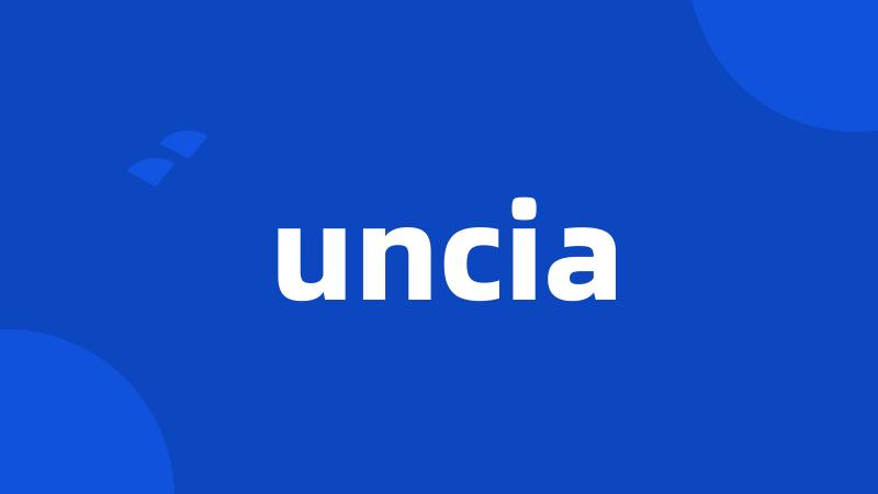 uncia