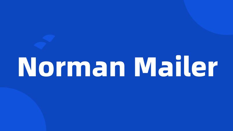 Norman Mailer