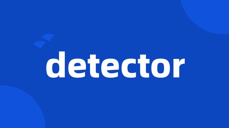 detector