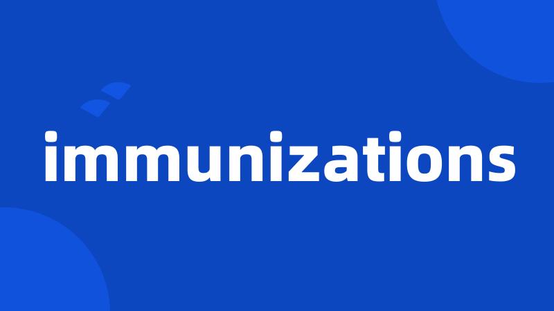 immunizations