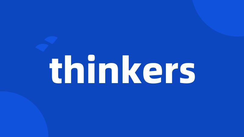 thinkers