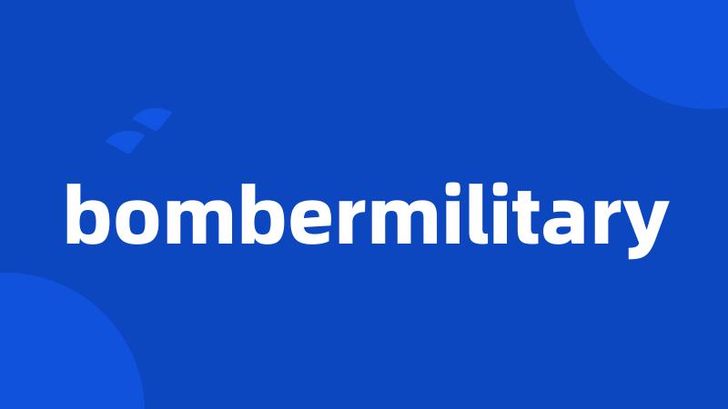 bombermilitary