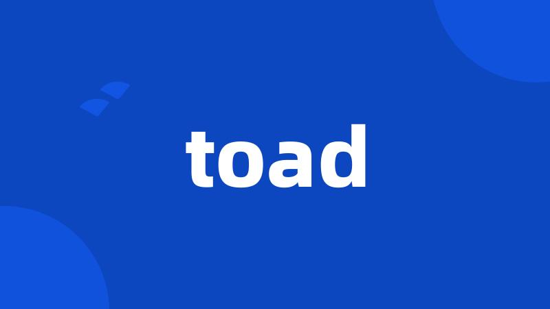 toad