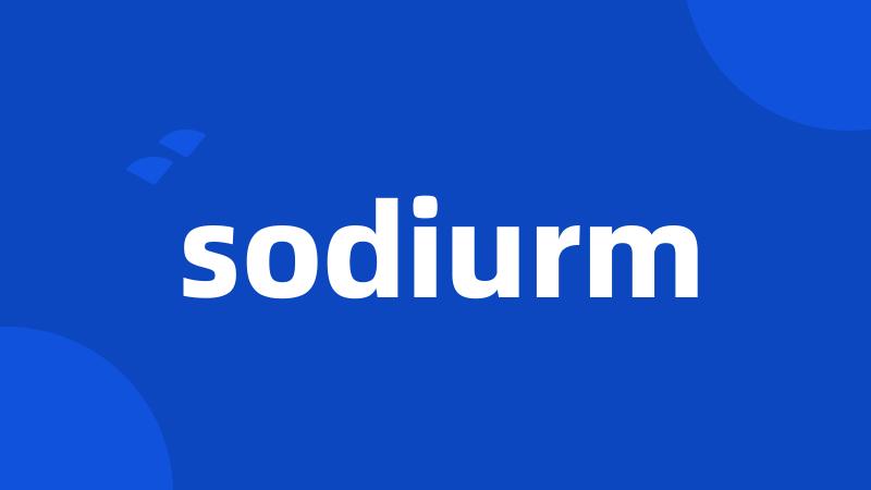 sodiurm