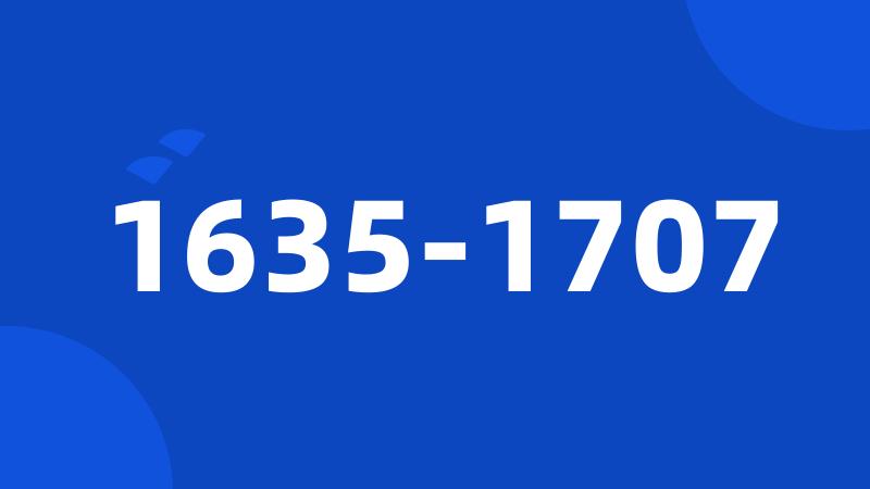 1635-1707