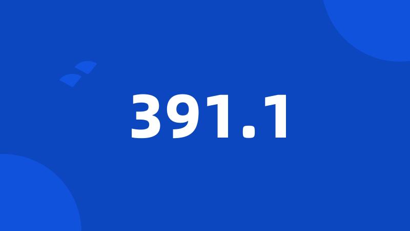 391.1