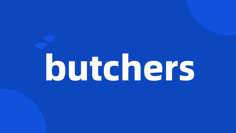 butchers