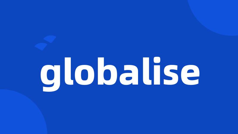 globalise