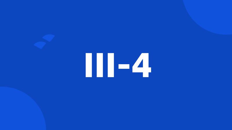 III-4