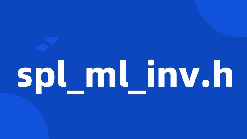 spl_ml_inv.h
