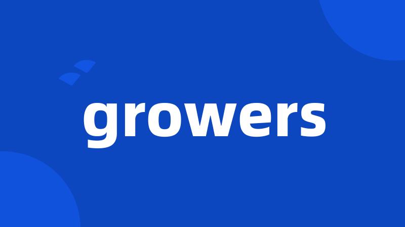 growers