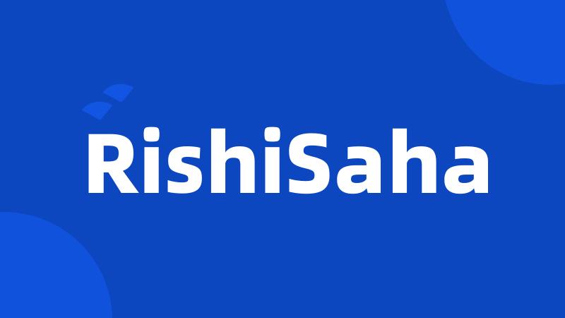 RishiSaha