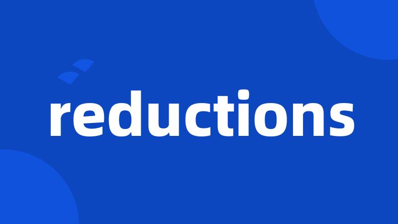 reductions