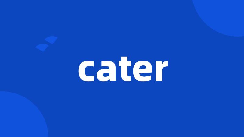 cater