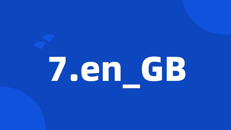 7.en_GB