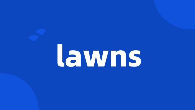 lawns